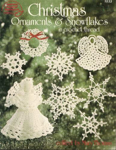 Christmas Ornaments & Snowflakes in Crochet Thread