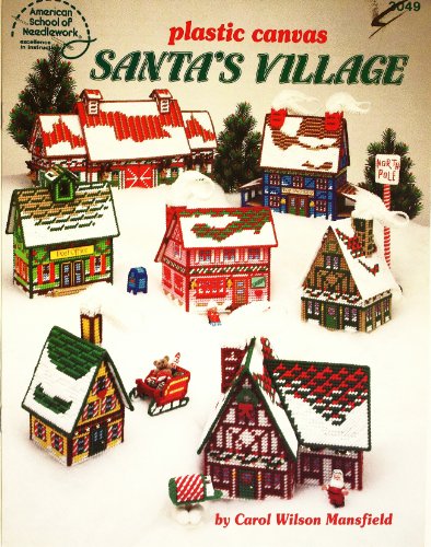 Stock image for Plastic Canvas Santa's Village for sale by Irish Booksellers