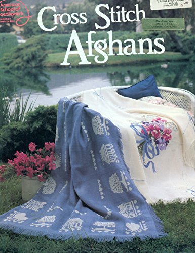 Cross Stitch Afghans (9780881951882) by Anis Duncan; Sam Hawkins; Carol Wilson Mansfield; Rita Weiss