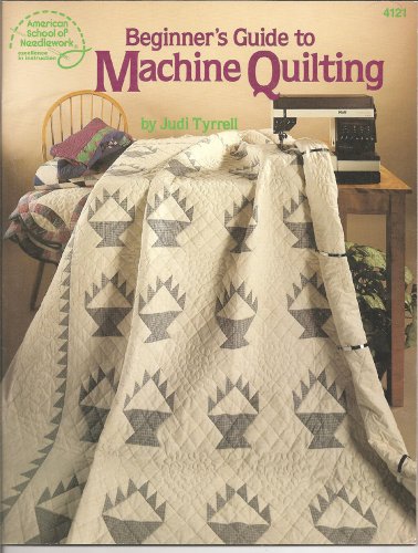9780881952827: Beginners Guide to Machine Quilting (American School of Needlework #4121)