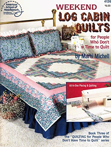 Imagen de archivo de Weekend Log Cabin Quilts for People Who Don't Have Time to Quilt, Book 3 (American School of Needlework, No. 4126) a la venta por Orion Tech