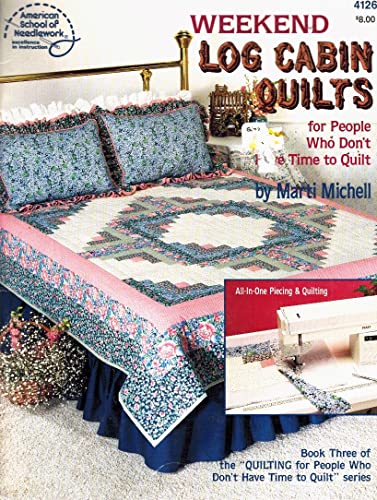 Stock image for Weekend Log Cabin Quilts for People Who Don't Have Time to Quilt, Book 3 (American School of Needlework, No. 4126) for sale by Gulf Coast Books