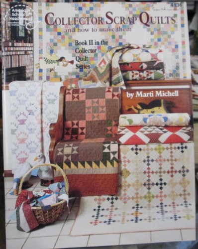 Stock image for Collector Scrap Quilts: and how to make them (Collector quilt series book II) for sale by BooksRun