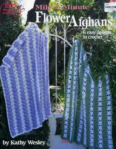 Stock image for Mile-a-Minute Flower Afghans: 6 Easy Designs to Crochet for sale by The Denver Bookmark