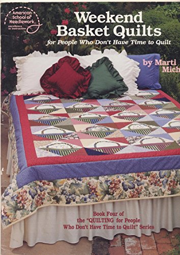 Stock image for Weekend Basket Quilts: for People Who Don't Have Time to Quilt for sale by HPB-Diamond