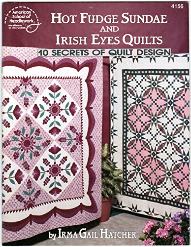 Beispielbild fr Hot fudge sundae and irish eyes quilts: 10 secrets of quilt design zum Verkauf von ThriftBooks-Dallas