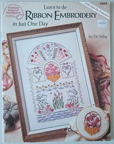 Imagen de archivo de Learn to Do Ribbon Embroidery in Just One Day a la venta por Wonder Book