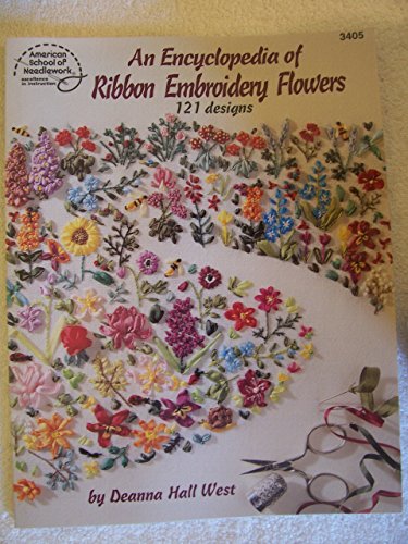 Stock image for An Encyclopedia of Ribbon Embroidery Flowers: 121 Designs for sale by ThriftBooks-Dallas
