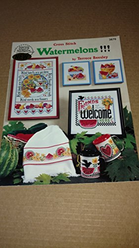 Watermelons - Cross Stitch - by Terrece Beesley - #3670 - American School of Needlework - 1995 (9780881957419) by Terrece Beesley-#3670-American School Of...