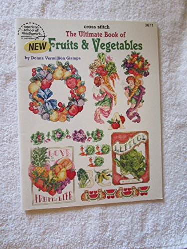 The Ultimate Book of Fruits & Vegetables (9780881957457) by Donna Vermillion Giampa