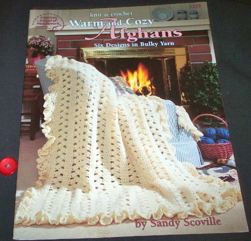 Beispielbild fr Warm and cozy afghans: Six designs in bulky yarn zum Verkauf von MyLibraryMarket