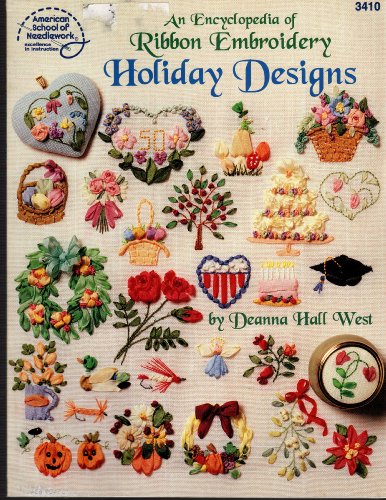 Stock image for An Encyclopedia of Ribbon Embroidery Holiday Designs for sale by Better World Books