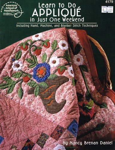Stock image for Learn to Do Applique in Just One Weekend for sale by Better World Books: West