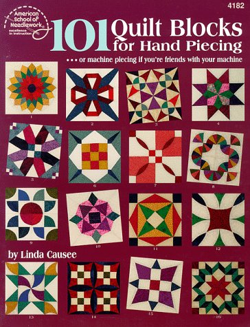 Stock image for 101 Quilt Blocks for Hand Piecing: Or Machine Piecing If You're Friends with Your Machine for sale by ThriftBooks-Dallas