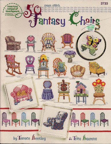 50 Fantasy Chairs (American School of Needlework, 3733) (9780881959574) by Terrece Beesley; Trice Boerens