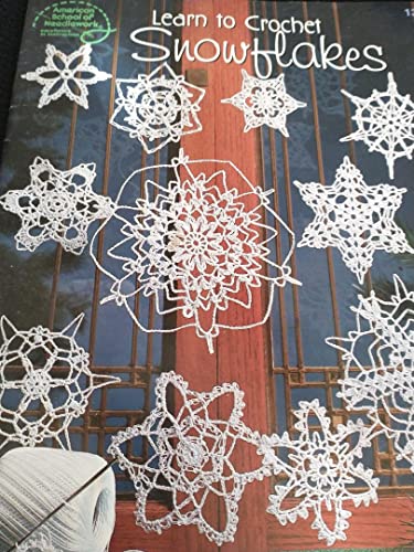 Imagen de archivo de Learn to Crochet Snowflakes (How to Crochet with Thread plus 12 snowflake designs) a la venta por GoldBooks