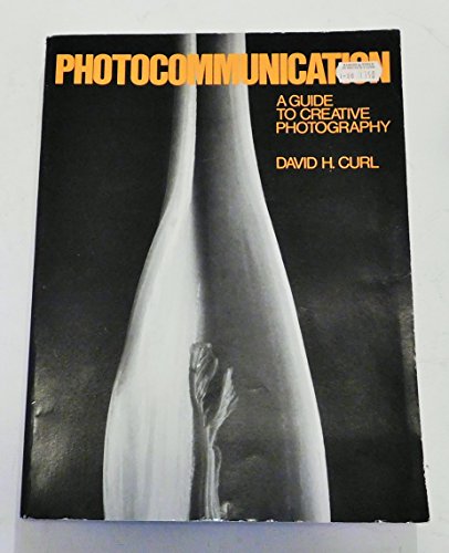 Stock image for Photocommunication: A Guide to Creative Photography. Revised Ed. for sale by Bingo Used Books