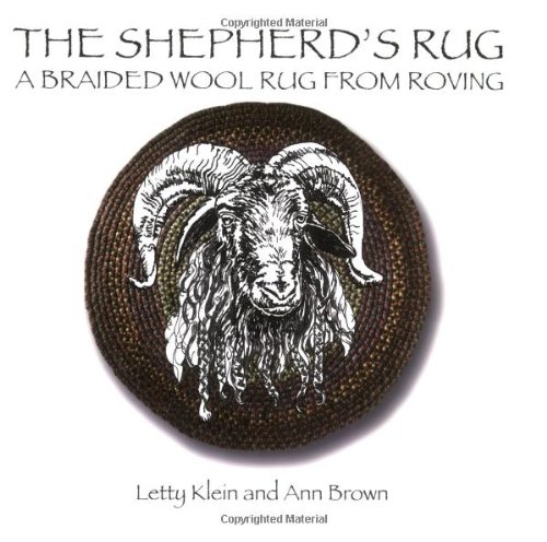 Beispielbild fr The Shepherd's Rug: A Braided Wool Rug From Roving [inscribed] zum Verkauf von Second Story Books, ABAA