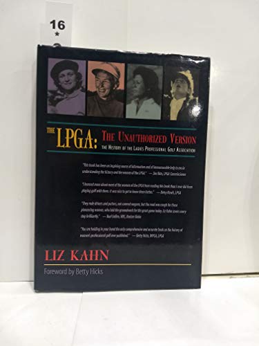 Beispielbild fr The L. P. G. A. : The Unauthorized Version: A History of the Ladies Professional Golf Association zum Verkauf von Better World Books