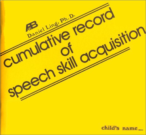 Cumulative Record of Speech Skill Acquisition - Ling, Daniel