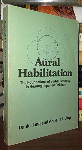 Beispielbild fr Aural Habilitation: The Foundations of Verbal Learning in Hearing-Impaired Children zum Verkauf von Wonder Book