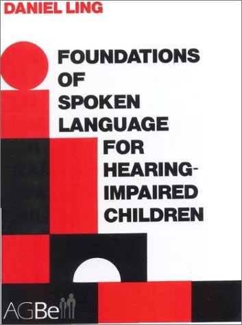 Beispielbild fr Foundations of Spoken Language for Hearing-Impaired Children zum Verkauf von BooksRun