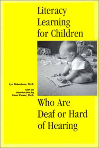 Stock image for Literacy Learning for Children Who Are Deaf or Hard of Hearing for sale by HPB-Red