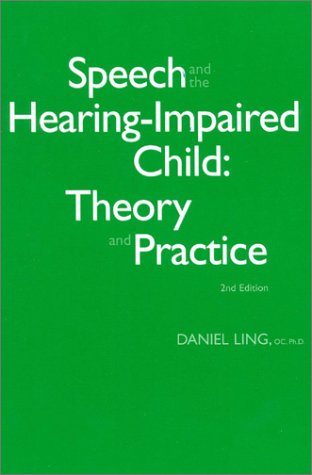 Stock image for Speech and the Hearing-Impaired Child: Theory and Practice for sale by SecondSale