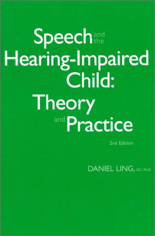 9780882002132: Speech and the Hearing-Impaired Child: Theory and Practice