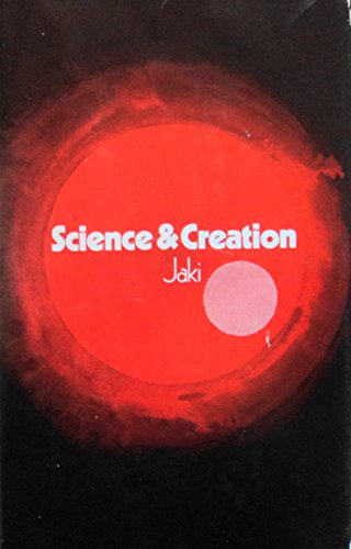 Stock image for Science and Creation : From Eternal Cycles to an Oscillating Universe for sale by Better World Books