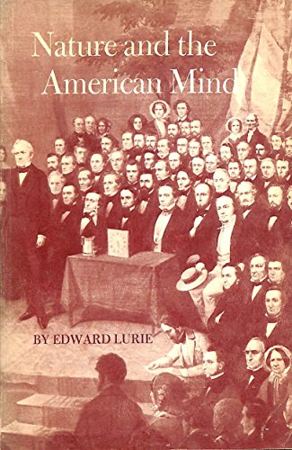 Beispielbild fr Nature and the American Mind : Louis Agassiz and the Culture of Science zum Verkauf von Better World Books