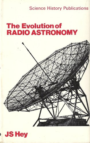 Imagen de archivo de The Evolution of Radio Astronomy a la venta por Better World Books