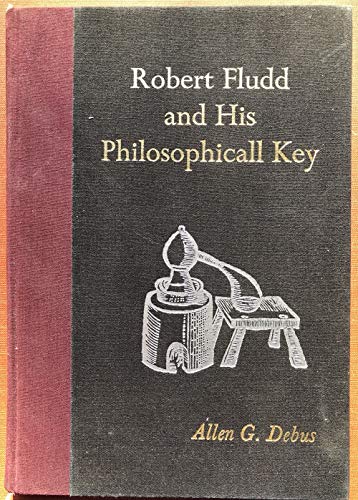 Robert Fludd and His Philosophical Key (9780882020372) by Debus, Allen