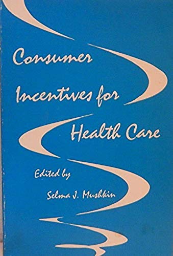 Stock image for Consumer Incentives for Health Care for sale by Better World Books