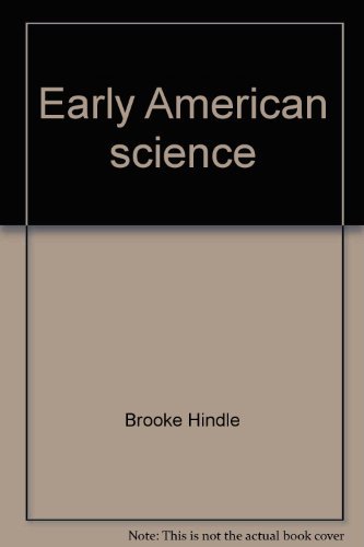 Beispielbild fr Early American science (History of science ; Selections from Isis) zum Verkauf von Dunaway Books