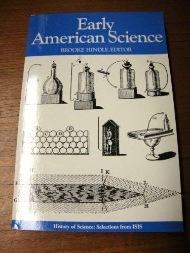 9780882021515: Early American science (History of science ; Selections from Isis)