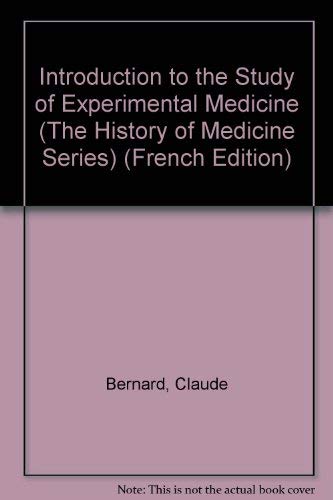 Beispielbild fr Claude Bernard's Revised Edition of his Introduction A L'Etude De La Medecine Experimentale zum Verkauf von Argosy Book Store, ABAA, ILAB