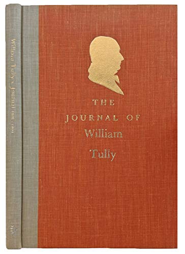 Beispielbild fr The journal of William Tully, medical student at Dartmouth, 1808-1809 zum Verkauf von Wonder Book