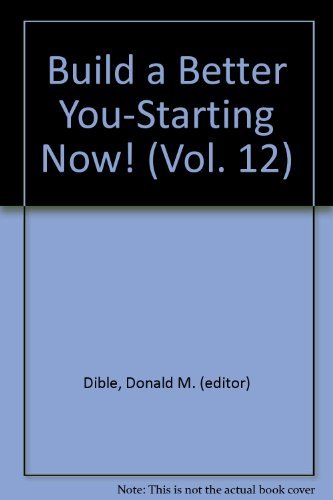 Build a Better You - Starting Now, 12 : Volume 12
