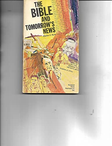 Imagen de archivo de The Bible & Tomorrow's News a la venta por ThriftBooks-Dallas