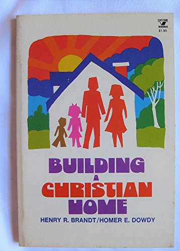 Beispielbild fr Building A Christian Home zum Verkauf von Christian Book Store