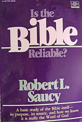 Is The Bible Reliable (9780882071060) by Robert L. Saucy