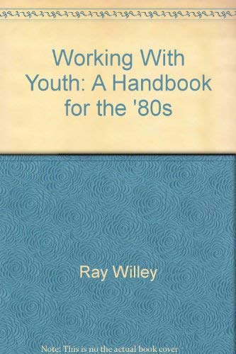 9780882071992: Working With Youth: A Handbook for the '80s