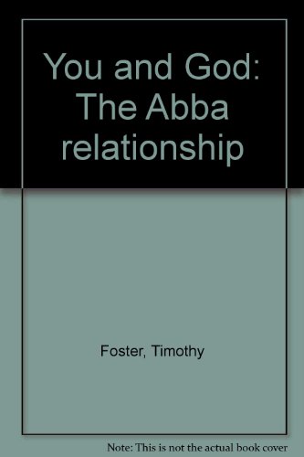 Beispielbild fr You and God: The Abba relationship zum Verkauf von -OnTimeBooks-