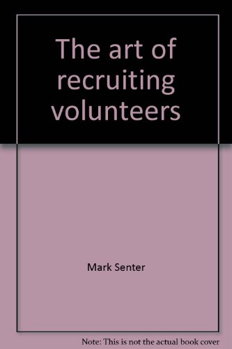 The art of recruiting volunteers (9780882072975) by Senter, Mark