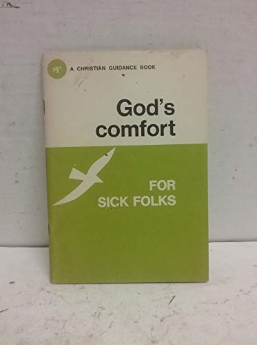 Stock image for God's Comfort for Sick Folks (A Christian Guidance Book) for sale by Keeper of the Page