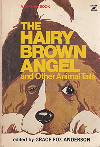 Beispielbild fr The Hairy brown angel and other animal tails (A Winner book) zum Verkauf von Wonder Book