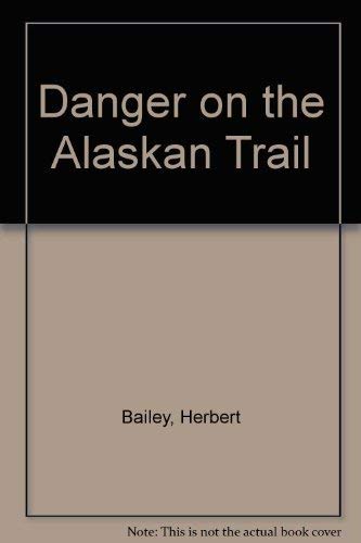 9780882074788: Danger on the Alaskan Trail : The Mysterious Camel of India : The Israeli Oil Well Mystery