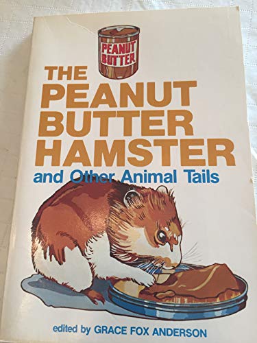 Beispielbild fr Peanut Butter Hamster and Other Animal Tails (Winner Book) zum Verkauf von Once Upon A Time Books