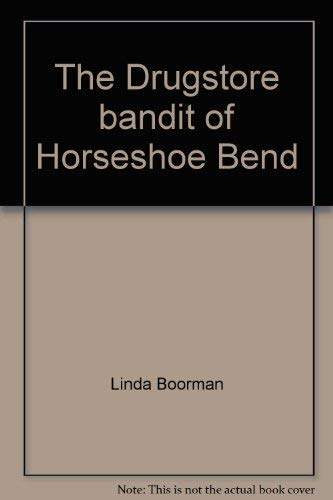 9780882074924: The Drugstore bandit of Horseshoe Bend (A Winner book)